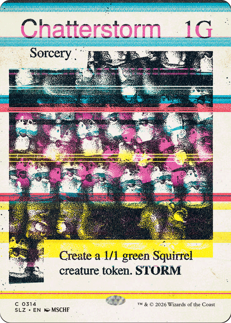 Chatterstorm (0314) [Secret Lair x MSCHF: The Zeta Set] | Magic Magpie