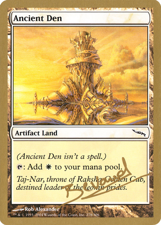 Ancient Den (Manuel Bevand) [World Championship Decks 2004] | Magic Magpie