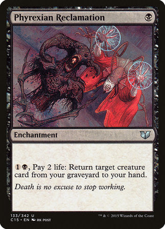 Phyrexian Reclamation [Commander 2015] | Magic Magpie