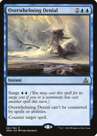 Overwhelming Denial [Oath of the Gatewatch] | Magic Magpie