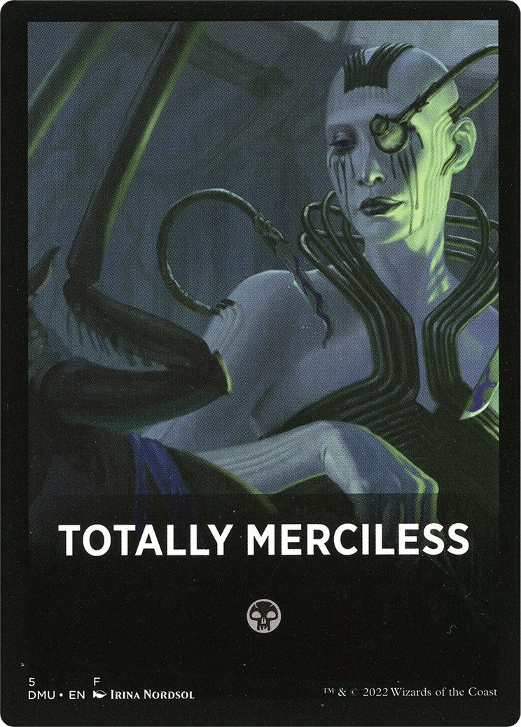 Totally Merciless Theme Card [Dominaria United Tokens] | Magic Magpie