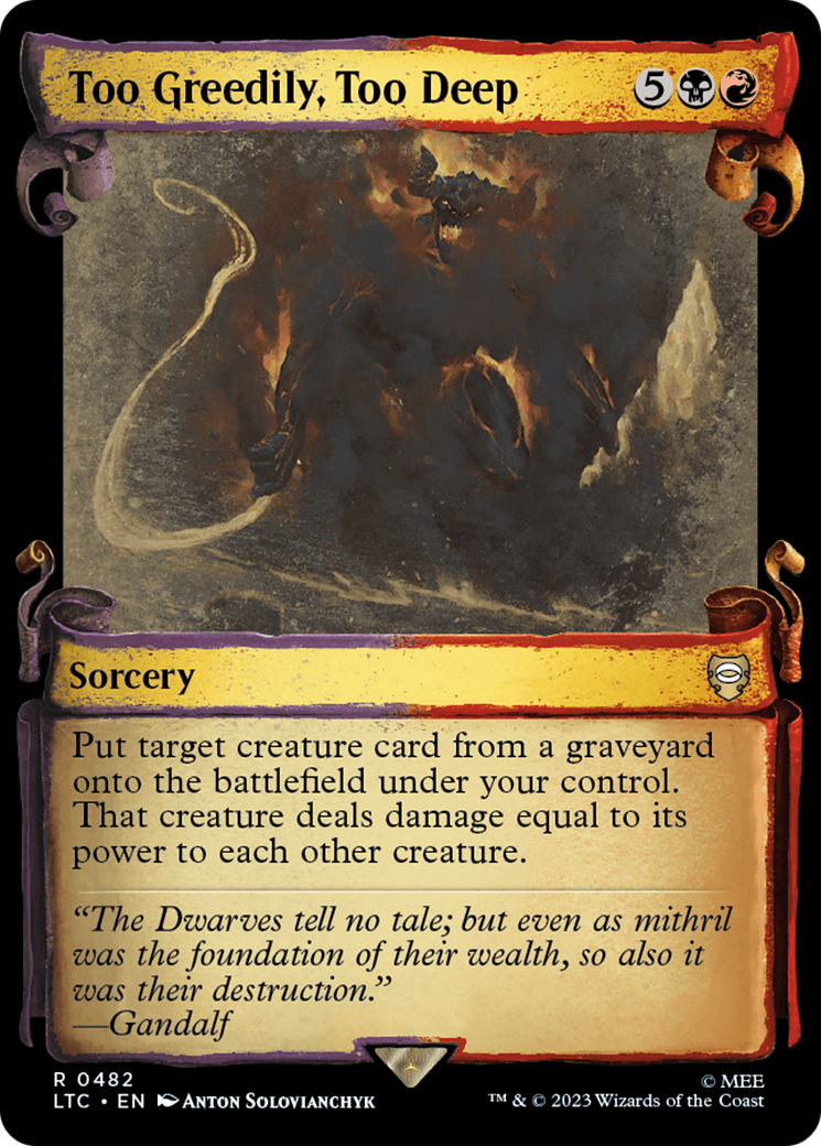 Too Greedily, Too Deep [The Lord of the Rings: Tales of Middle-Earth Commander Showcase Scrolls] | Magic Magpie