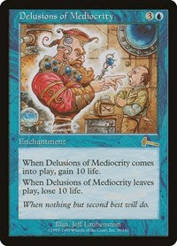 Delusions of Mediocrity [Urza's Legacy] | Magic Magpie