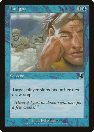 Fatigue [Urza's Destiny] | Magic Magpie