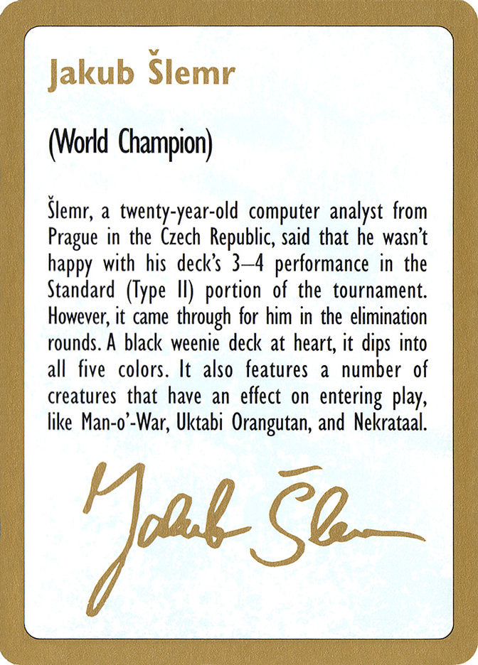 Jakub Šlemr Bio [World Championship Decks 1997] | Magic Magpie