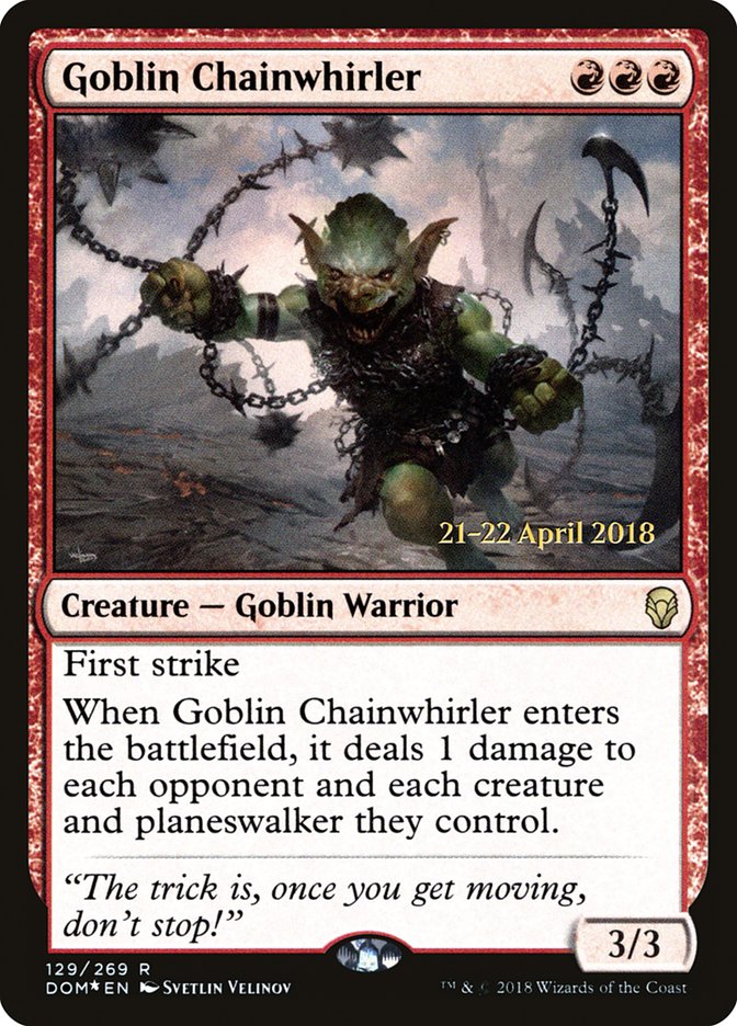 Goblin Chainwhirler  [Dominaria Prerelease Promos] | Magic Magpie