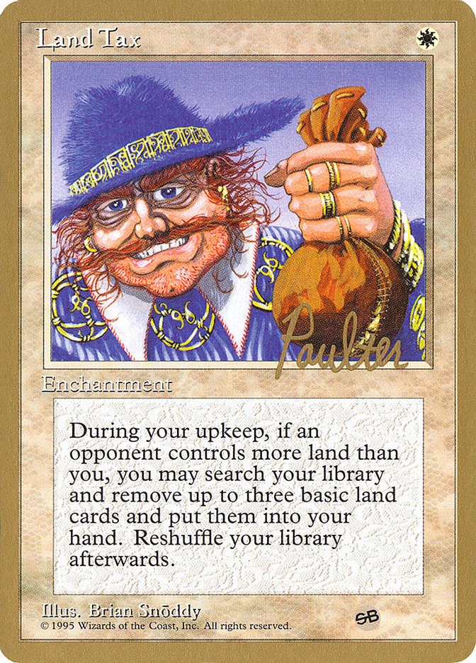 Land Tax (Preston Poulter) (SB) [Pro Tour Collector Set] | Magic Magpie