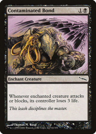 Contaminated Bond [Mirrodin] | Magic Magpie