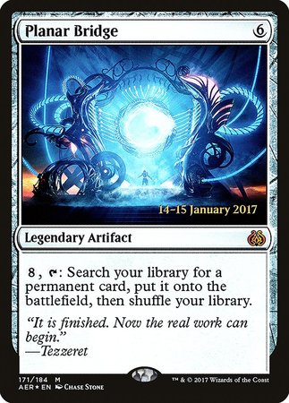 Planar Bridge [Aether Revolt Promos] | Magic Magpie