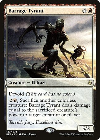 Barrage Tyrant [Battle for Zendikar Promos] | Magic Magpie