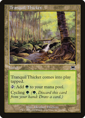 Tranquil Thicket [Onslaught] | Magic Magpie