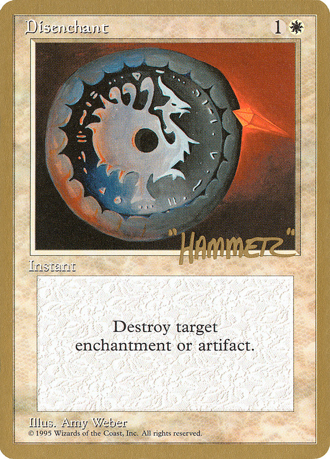 Disenchant (Shawn "Hammer" Regnier) [Pro Tour Collector Set] | Magic Magpie