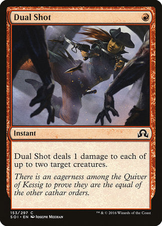 Dual Shot [Shadows over Innistrad] | Magic Magpie