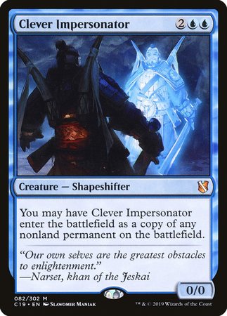 Clever Impersonator [Commander 2019] | Magic Magpie