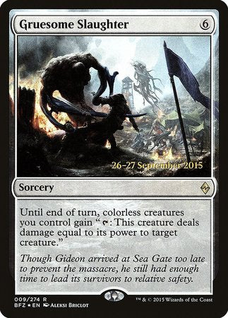 Gruesome Slaughter [Battle for Zendikar Promos] | Magic Magpie