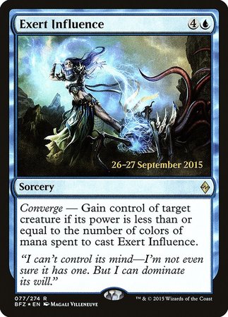 Exert Influence [Battle for Zendikar Promos] | Magic Magpie