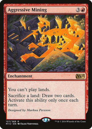 Aggressive Mining [Magic 2015] | Magic Magpie