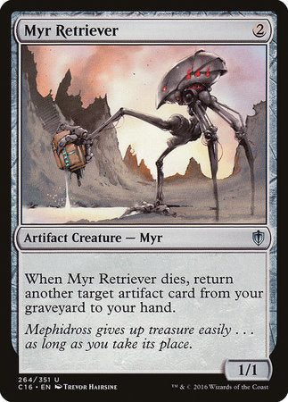 Myr Retriever [Commander 2016] | Magic Magpie